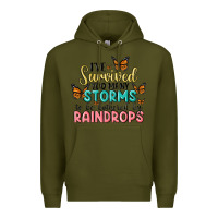 Army Green i have survived too many storms to be bothered by raindrops malia Premium Hoodie - MaliasSmallBusiness