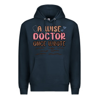 Navy a wise doctor once said Premium Hoodie - MaliasSmallBusiness
