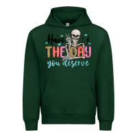 Forest Green have the day you deserve Urban Hoodie - MaliasSmallBusiness