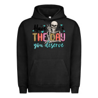 Pigment Black have the day you deserve Urban Hoodie - MaliasSmallBusiness