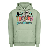 Pigment Oil Green have the day you deserve Urban Hoodie - MaliasSmallBusiness