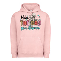 Pigment Salmon have the day you deserve Urban Hoodie - MaliasSmallBusiness