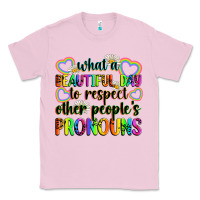 Bubblegum Pink what a beautiful day to respect other people's pro Classic Tee - Zillion Design Studio