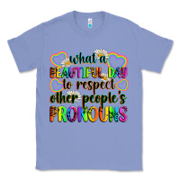 Colony Blue what a beautiful day to respect other people's pro Classic Tee - Zillion Design Studio