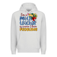 Dove Grey im a math teacher of course i have problems Premium Hoodie - MaliasSmallBusiness