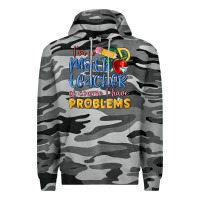 Slate Camo im a math teacher of course i have problems Premium Hoodie - MaliasSmallBusiness