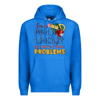 True Royal im a math teacher of course i have problems Premium Hoodie - MaliasSmallBusiness
