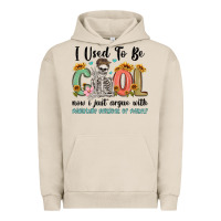 Pigment French Oak i used to be cool now i just argue with miniature Urban Hoodie - MaliasSmallBusiness