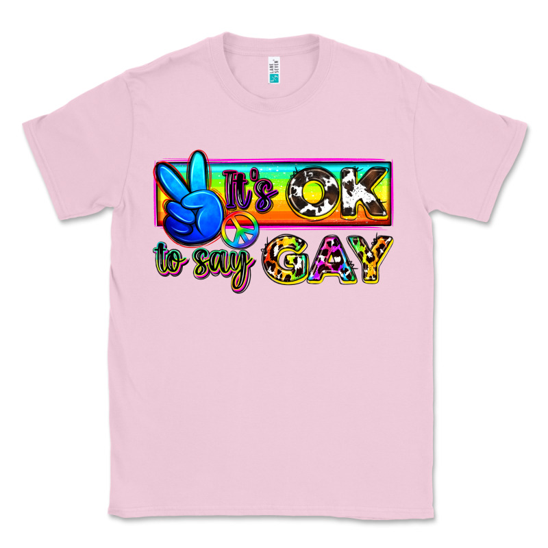 It's Ok To Say Gay Classic Tee by Zillion Design Studio | Teevron