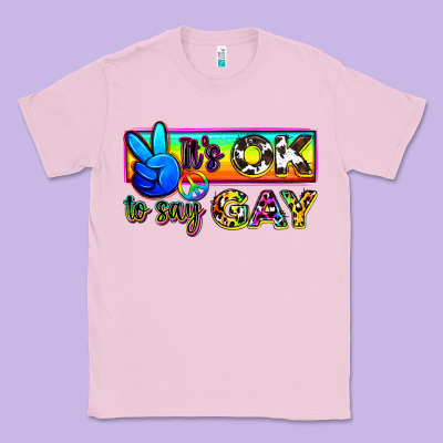 It's Ok To Say Gay Classic Tee Designed By Zillion Design Studio