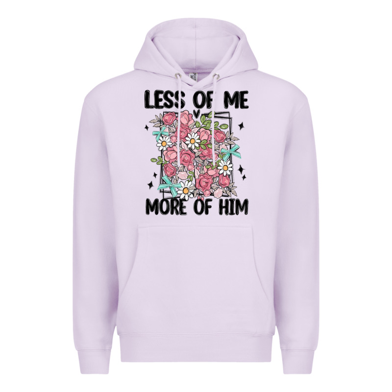 Less Of Me More Of Him Premium Hoodie by MaliasSmallBusiness | Teevron