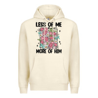 Sandshell less of me more of him Premium Hoodie - MaliasSmallBusiness