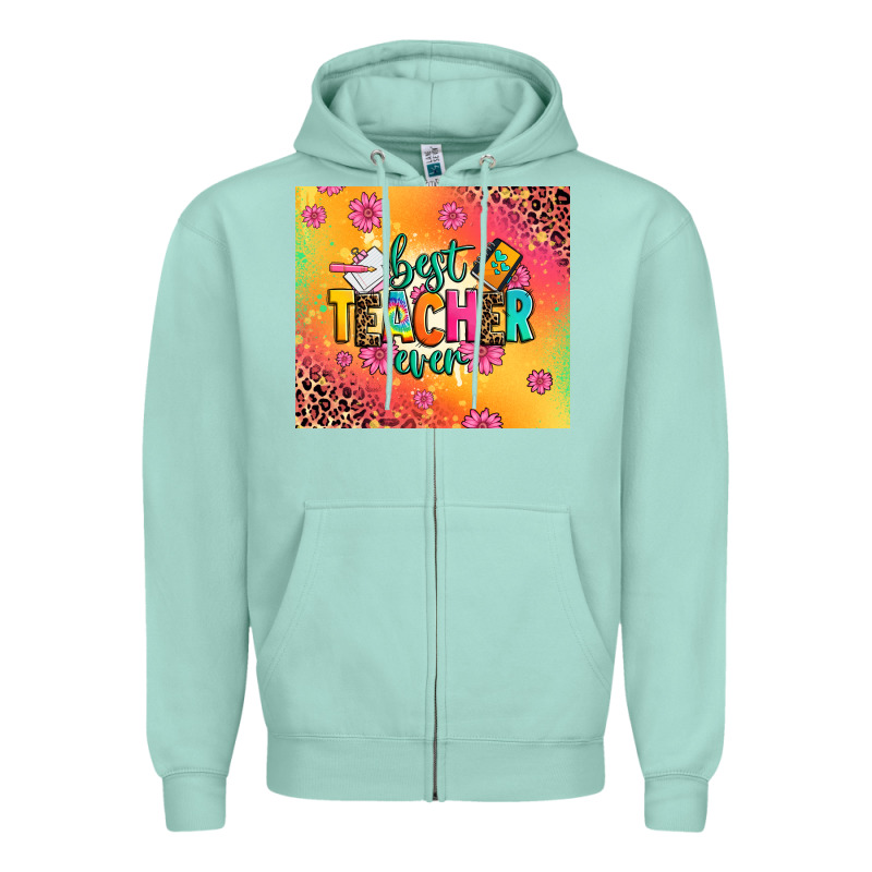 Best Teacher Ever Zipper Hoodie by Zillion Design Studio | Teevron