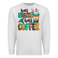 Half Nurse Half Coffee Premium Sweatshirt | Teevron