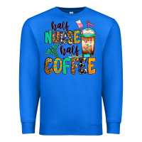 True Royal half nurse half coffee Premium Sweatshirt - Jasminsmagicworld