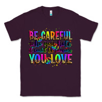 Plum be careful who you hate it could be someone you lo Classic Tee - Zillion Design Studio