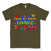 Army Green please be patient i have autism Classic Tee - Zillion Design Studio