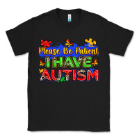 Black please be patient i have autism Classic Tee - Zillion Design Studio