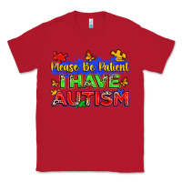 Red please be patient i have autism Classic Tee - Zillion Design Studio