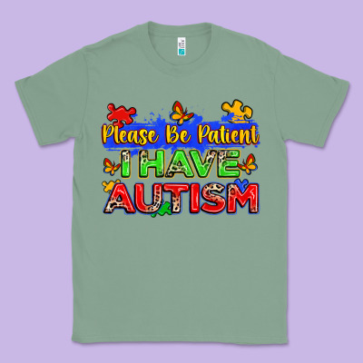 Please Be Patient I Have Autism Classic Tee Designed By Zillion Design Studio