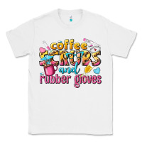 White coffee scrubs and rubber gloves Classic Tee - texasbilliewilder