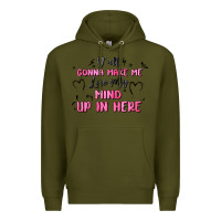 Army Green y'all gonna make me lose my mind Premium Hoodie - MaliasSmallBusiness