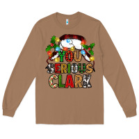 Toasted Coconut you serious clark Long Sleeve Tee - Zillion Design Studio