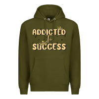 Army Green addicted to success Premium Hoodie - MaliasSmallBusiness