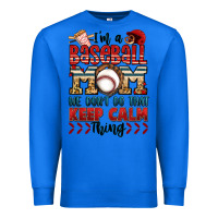 True Royal i'm a baseball mom we don't do that keep calm thin Premium Sweatshirt - Jasminsmagicworld
