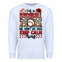 White i'm a baseball mom we don't do that keep calm thin Premium Sweatshirt - Jasminsmagicworld