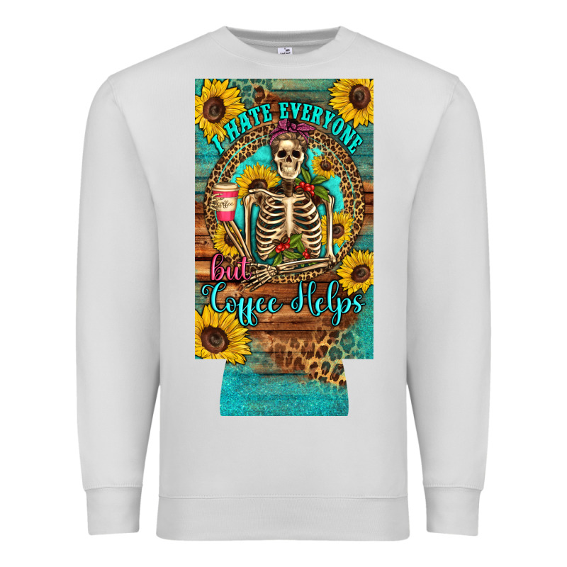 I Hate Everyone But Coffee Helps Western Skeleton Coffee Sunflowers 12 Premium Sweatshirt by Artiststas | Teevron