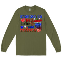 Army Green running on iced coffe and freedom Long Sleeve Tee - texasbilliewilder