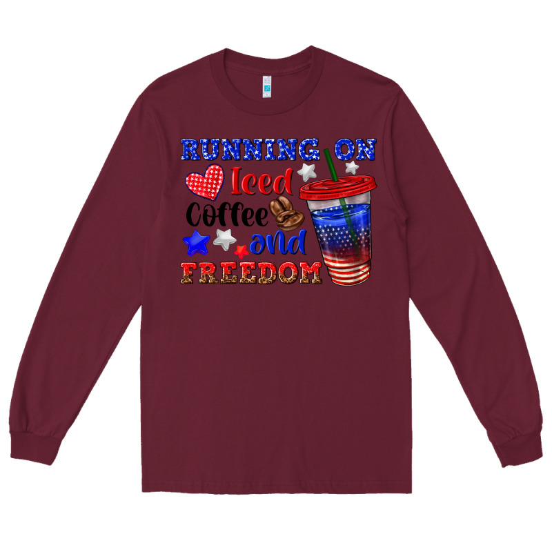 Running On Iced Coffe And Freedom Long Sleeve Tee by texasbilliewilder | Teevron