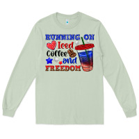 Matcha running on iced coffe and freedom Long Sleeve Tee - texasbilliewilder