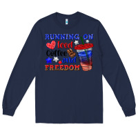 Navy running on iced coffe and freedom Long Sleeve Tee - texasbilliewilder