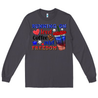 Smoke running on iced coffe and freedom Long Sleeve Tee - texasbilliewilder