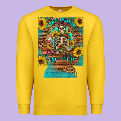 I Hate Everyone But Coffee Helps Western Skeleton Coffee Sunflowers 12 Premium Sweatshirt Designed By Artiststas