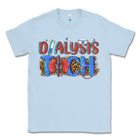 Dusty Blue dialysis tech Classic Tee - texasbilliewilder
