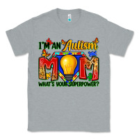 Heather Grey i'm an autism mom what's your superpower Classic Tee - Zillion Design Studio