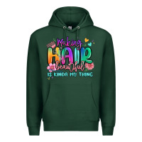 Sports Green making hair beautiful is kinda my thing Premium Hoodie - MaliasSmallBusiness