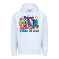 White making hair beautiful is kinda my thing Premium Hoodie - MaliasSmallBusiness
