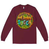 Burgundy not today succa Long Sleeve Tee - AdoDesignShop