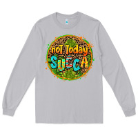 Moon Dust not today succa Long Sleeve Tee - AdoDesignShop