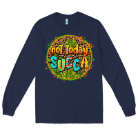 Navy not today succa Long Sleeve Tee - AdoDesignShop