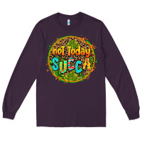 Plum not today succa Long Sleeve Tee - AdoDesignShop