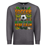 Charcoal Heather i'm a soccer mom we don't do that keep calm thing Premium Sweatshirt - Jasminsmagicworld