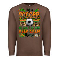Chestnut i'm a soccer mom we don't do that keep calm thing Premium Sweatshirt - Jasminsmagicworld