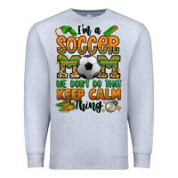 Heather Grey i'm a soccer mom we don't do that keep calm thing Premium Sweatshirt - Jasminsmagicworld