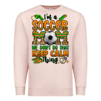 Pale Pink i'm a soccer mom we don't do that keep calm thing Premium Sweatshirt - Jasminsmagicworld