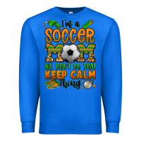 True Royal i'm a soccer mom we don't do that keep calm thing Premium Sweatshirt - Jasminsmagicworld